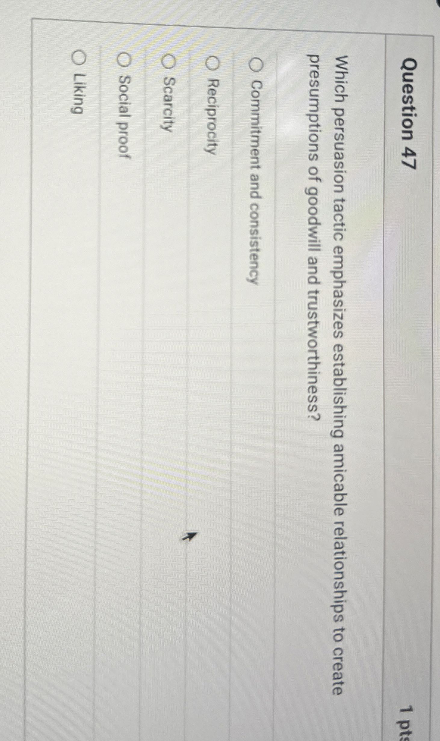  Question 47 Which persuasion tactic emphasizes establishing amicable relationships to create