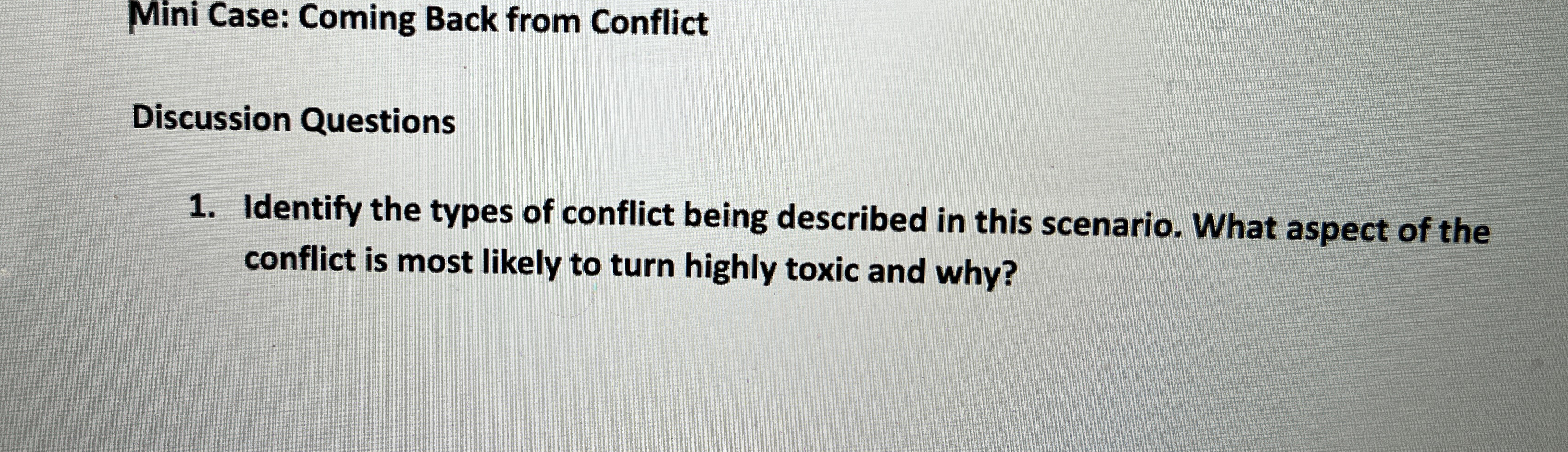  Mini Case: Coming Back from Conflict Discussion Questions Identify the types