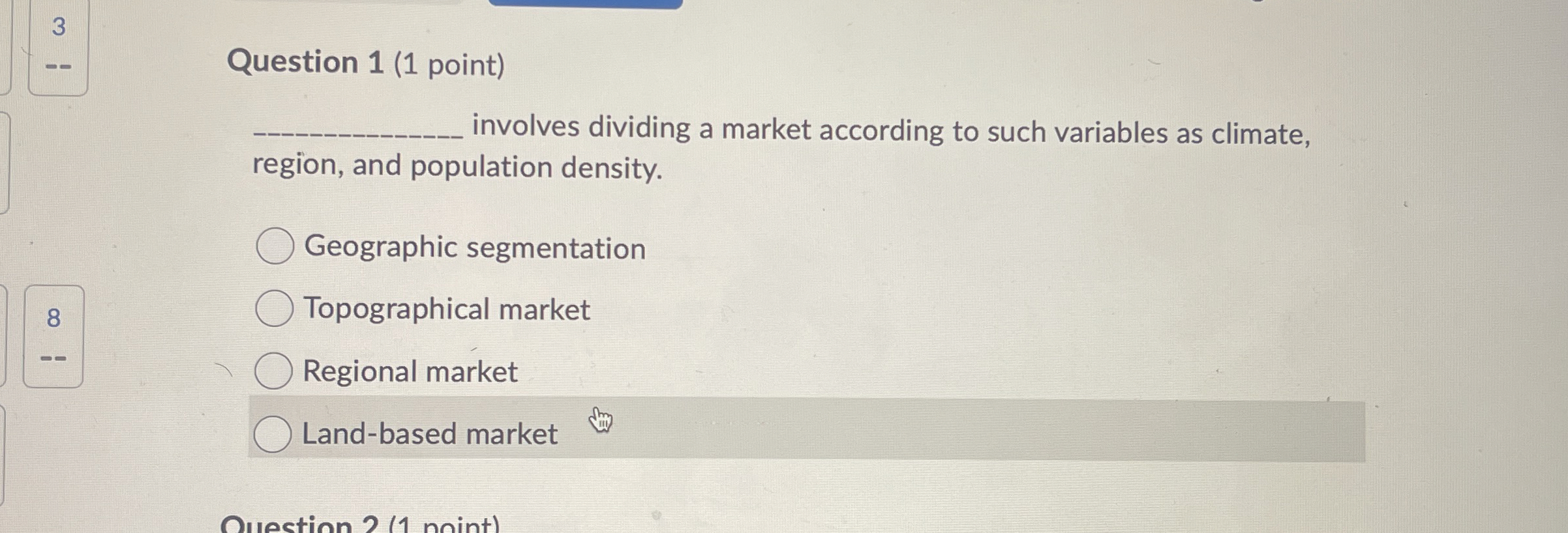  3 Question 1(1 point) involves dividing a market according to such