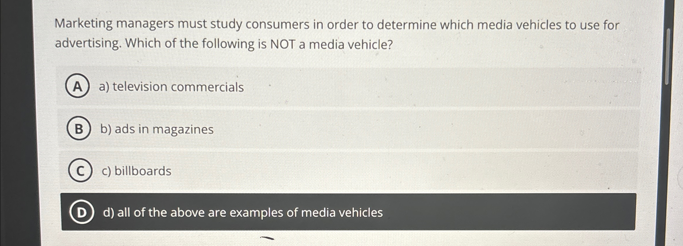  Marketing managers must study consumers in order to determine which media