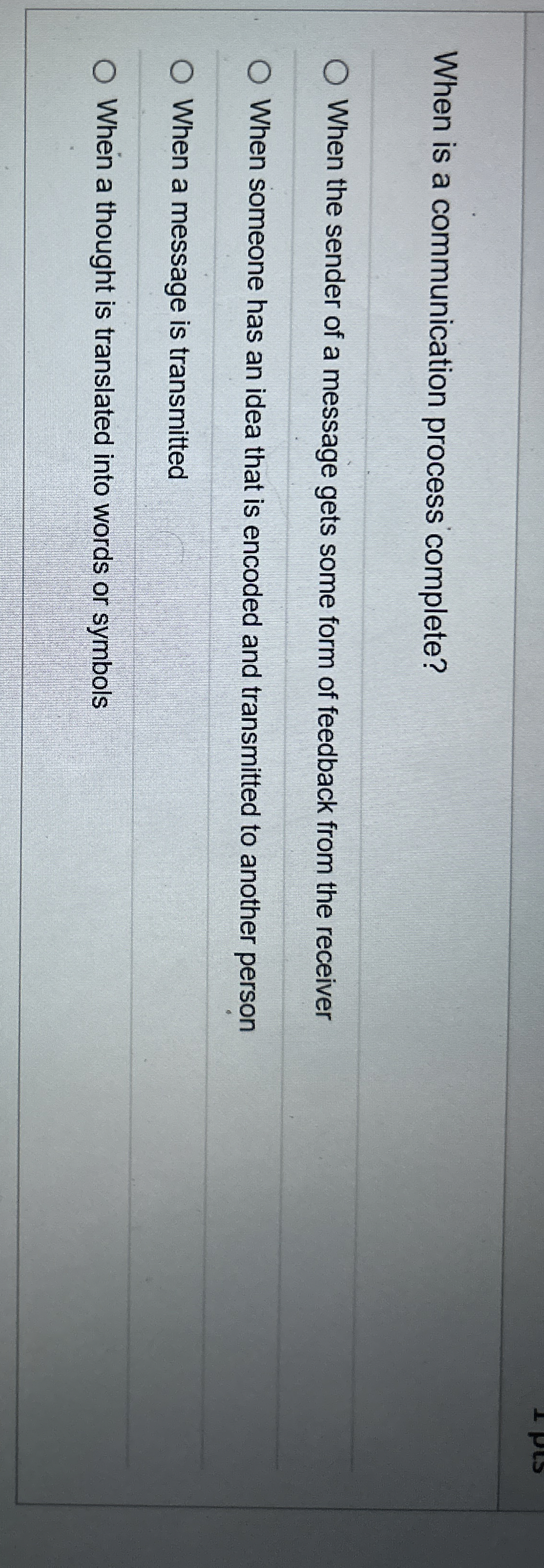  When is a communication process complete? When the sender of a