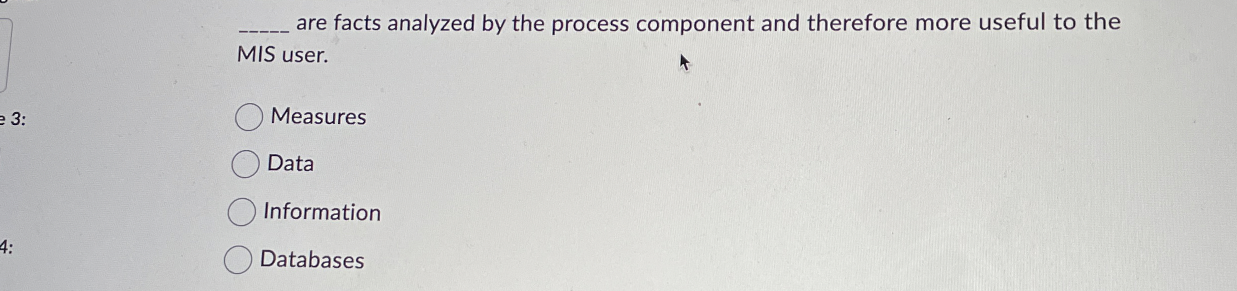  are facts analyzed by the process component and therefore more useful