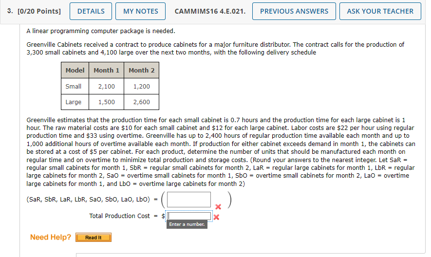 A linear programming computer package is needed. Greenville Cabinets received a