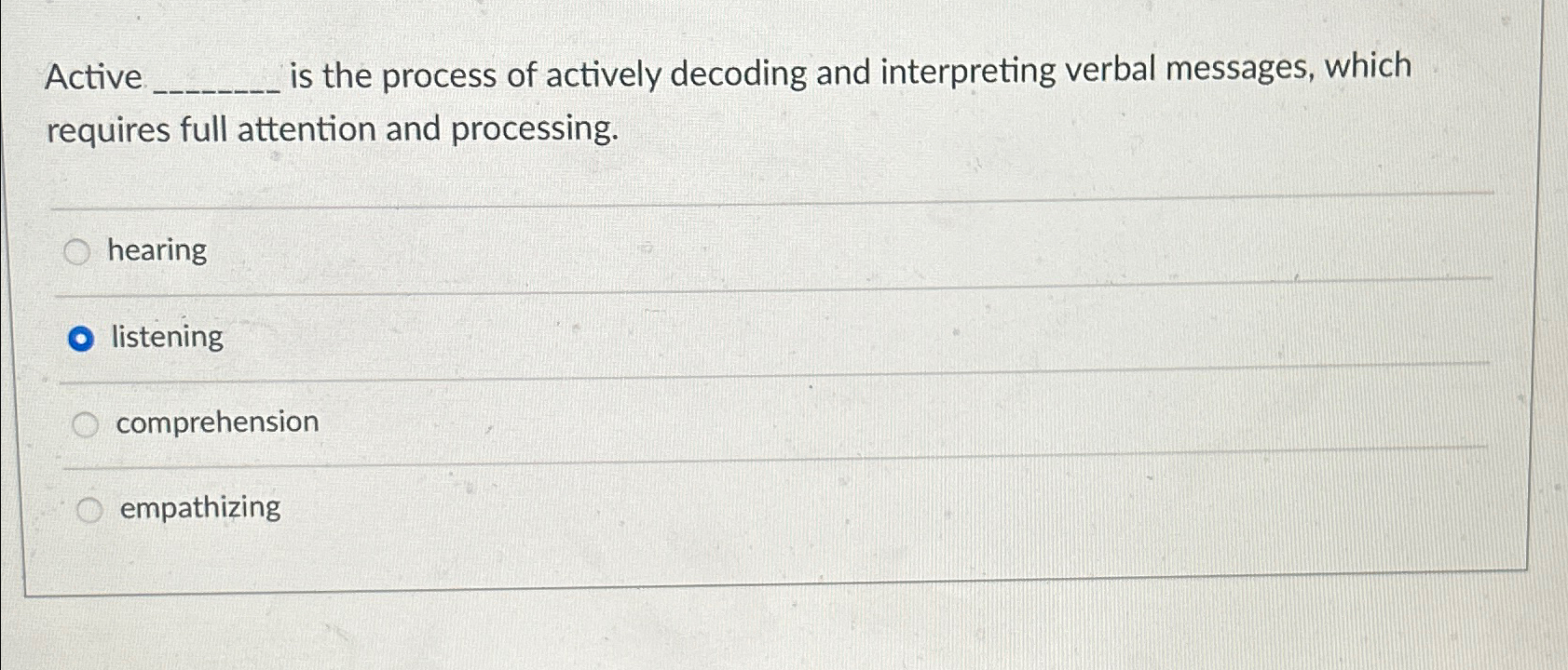  Active q, is the process of actively decoding and interpreting verbal