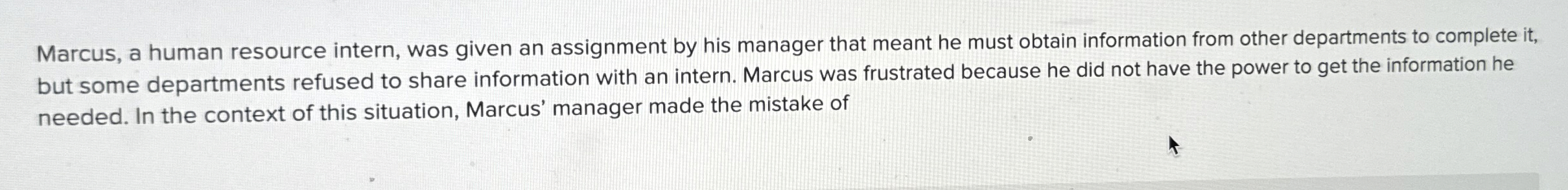  Marcus, a human resource intern, was given an assignment by his