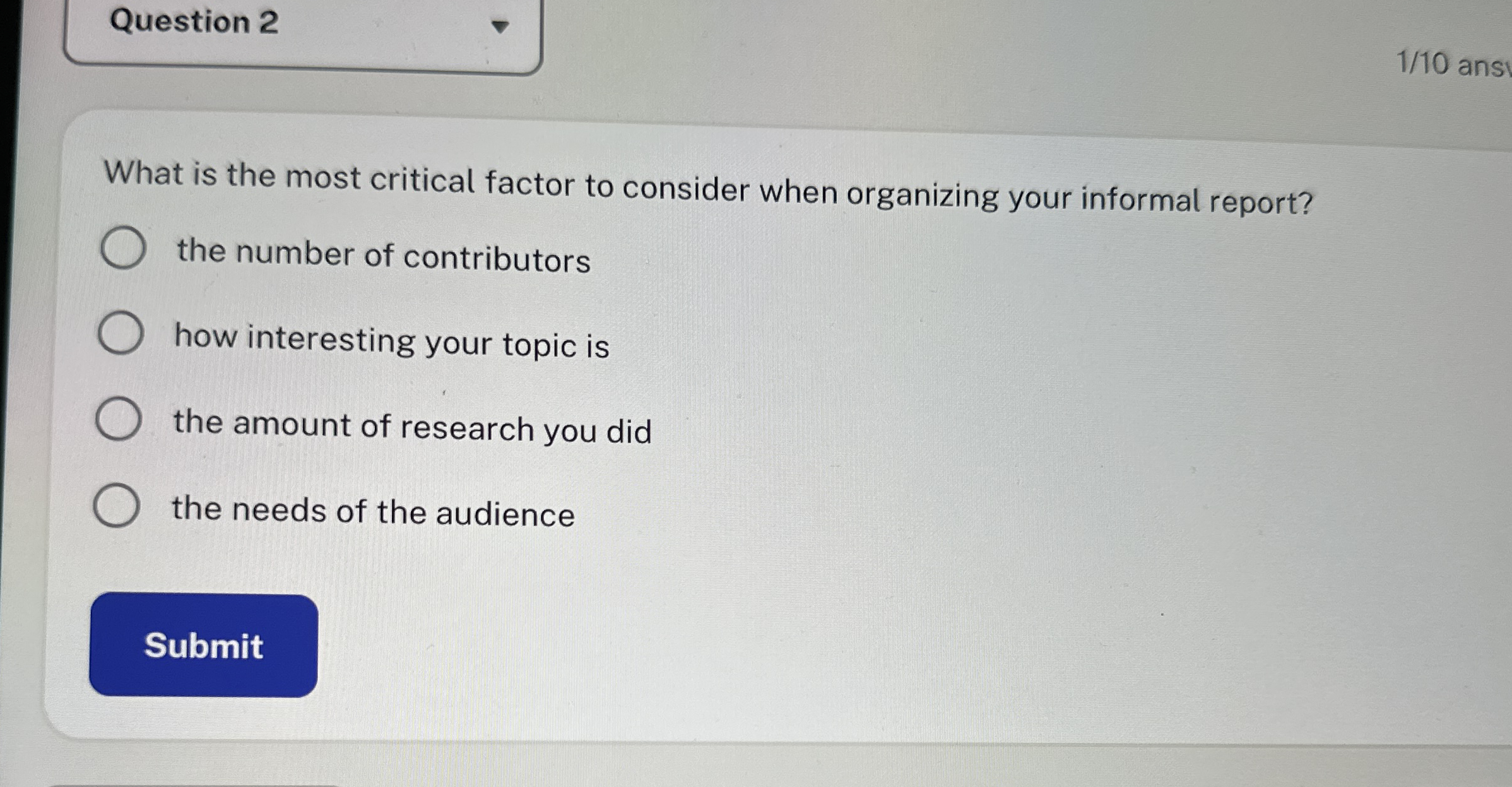  Question 2 What is the most critical factor to consider when