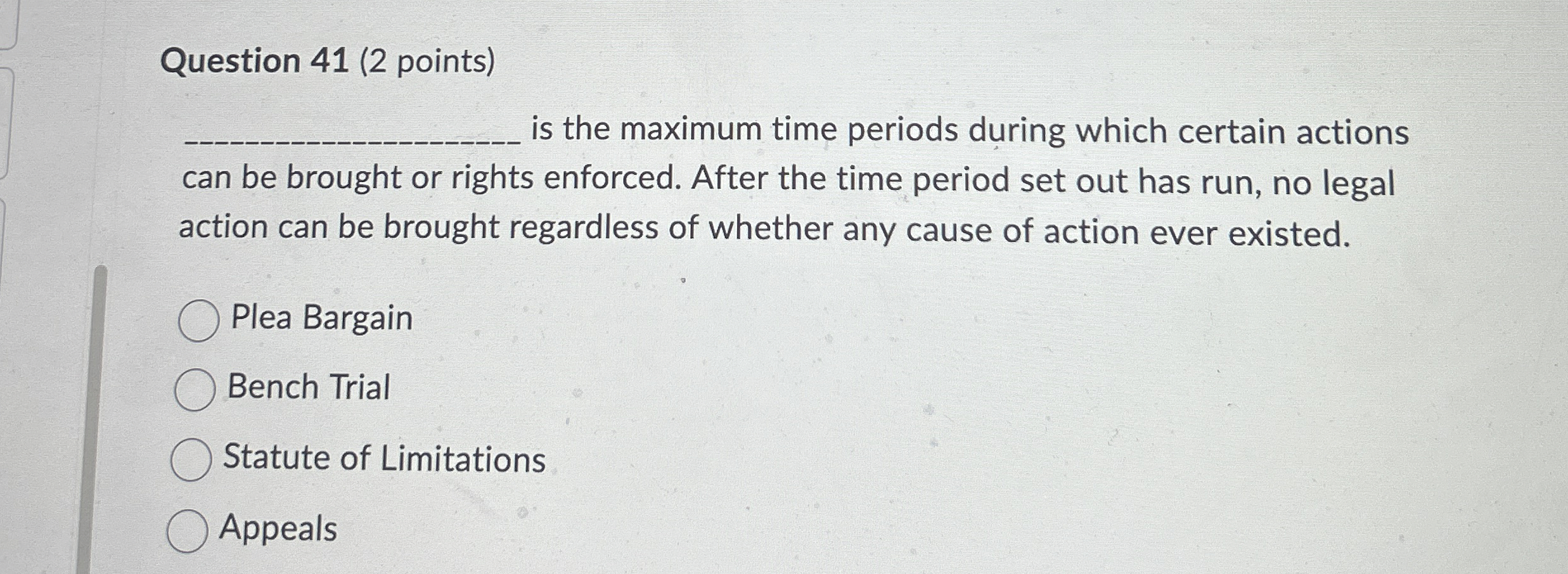  Question 41(2 points) is the maximum time periods during which certain