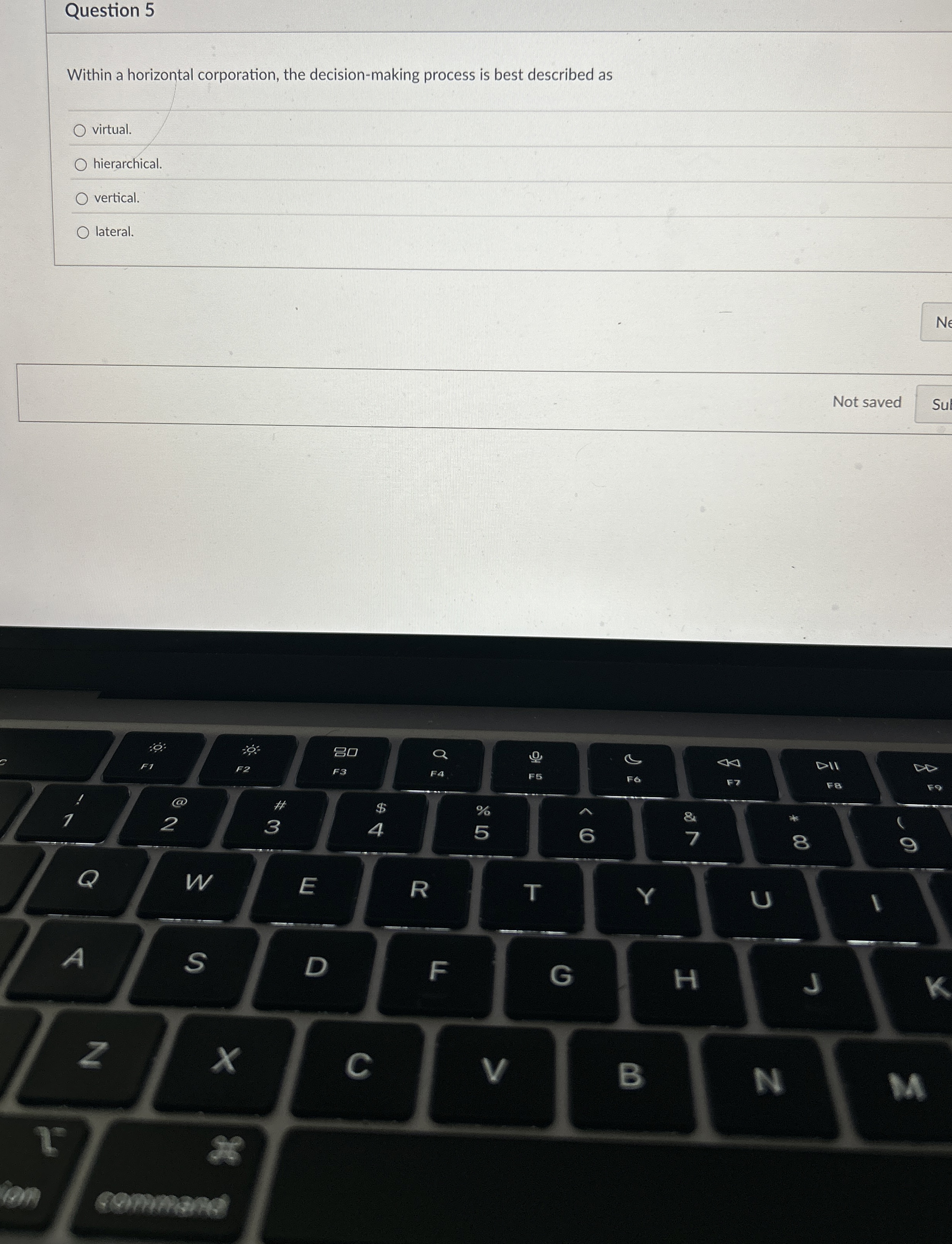  Question 5 Within a horizontal corporation, the decision-making process is best