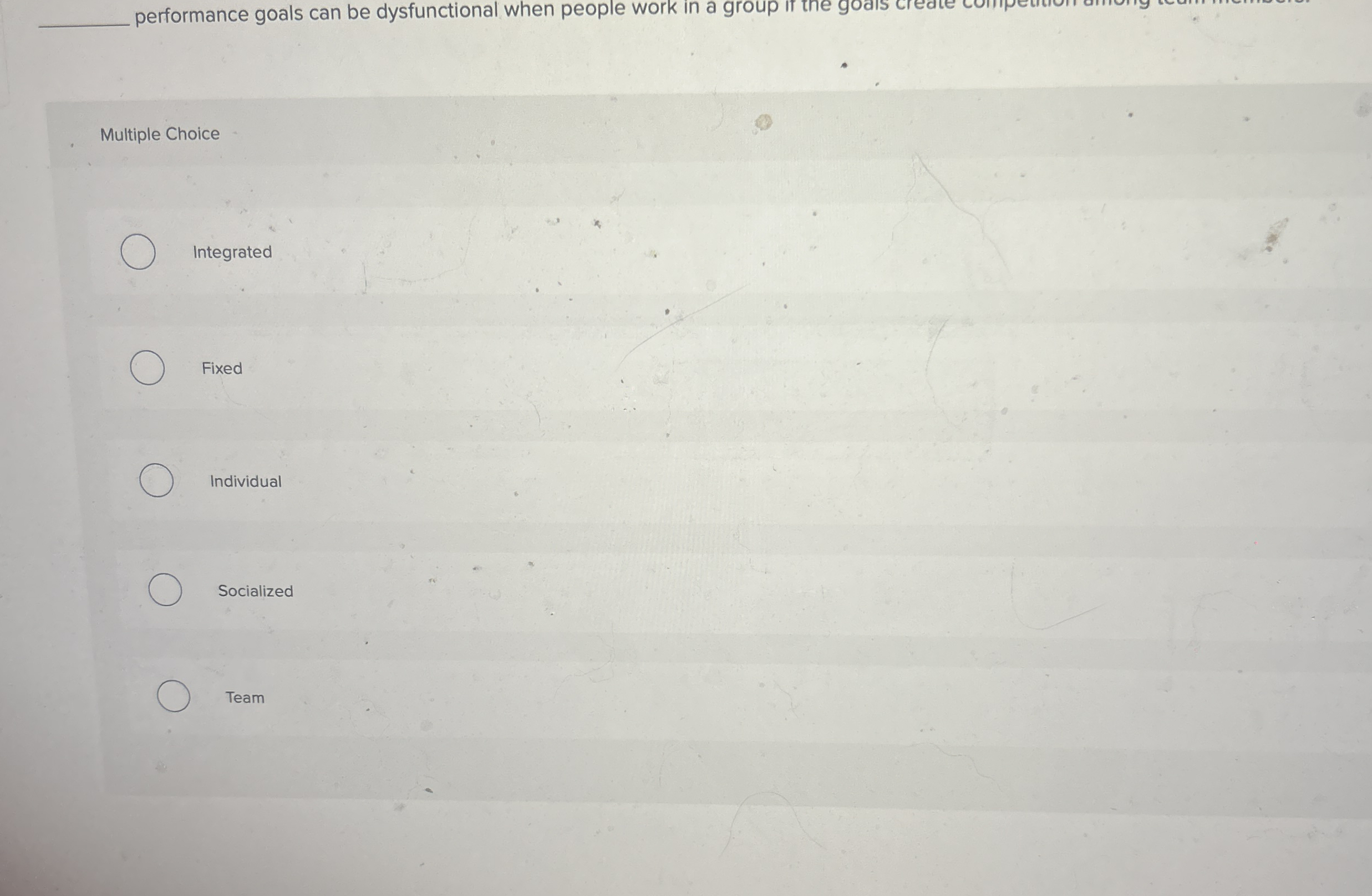  q, performance goals can be dysfunctional when people work in a