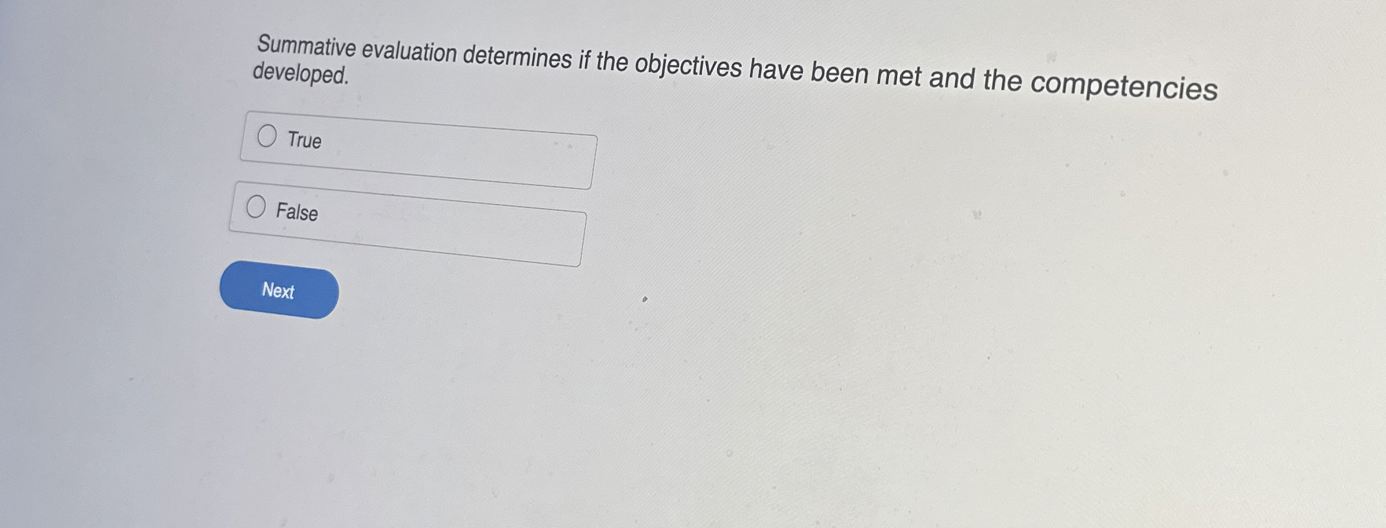  Summative evaluation determines if the objectives have been met and the