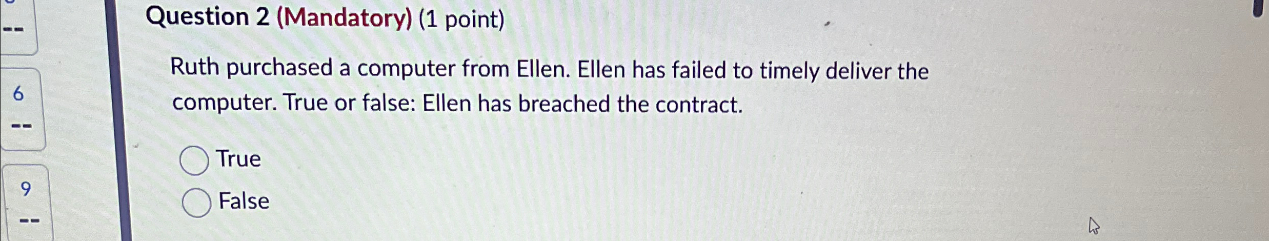  Question 2(Mandatory)(1 point) Ruth purchased a computer from Ellen. Ellen has