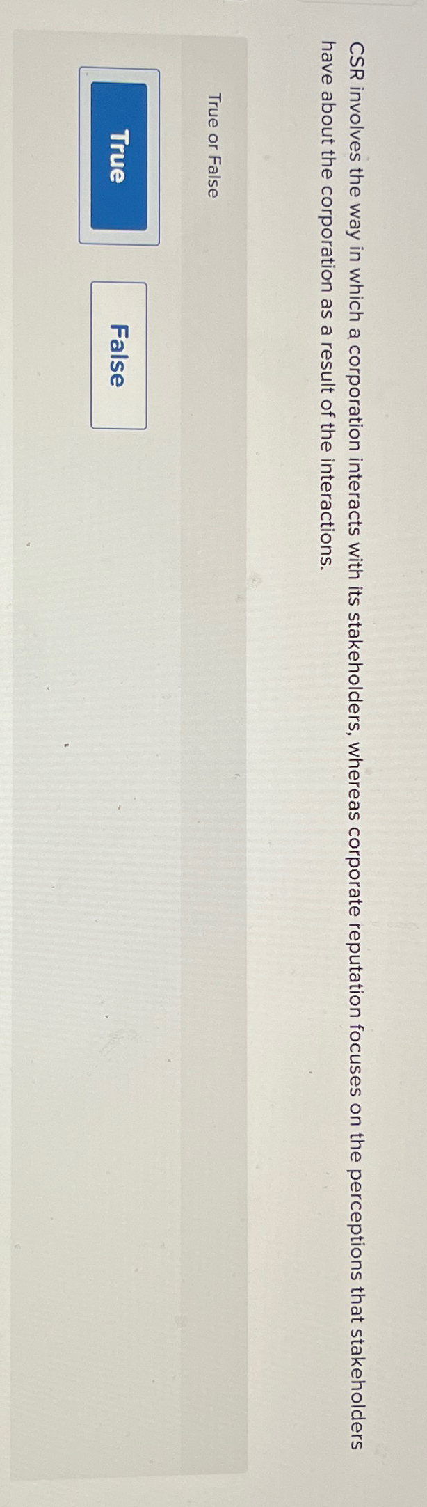  CSR involves the way in which a corporation interacts with its