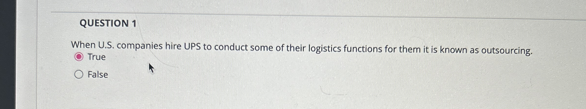  QUESTION 1 When U.S. companies hire UPS to conduct some of