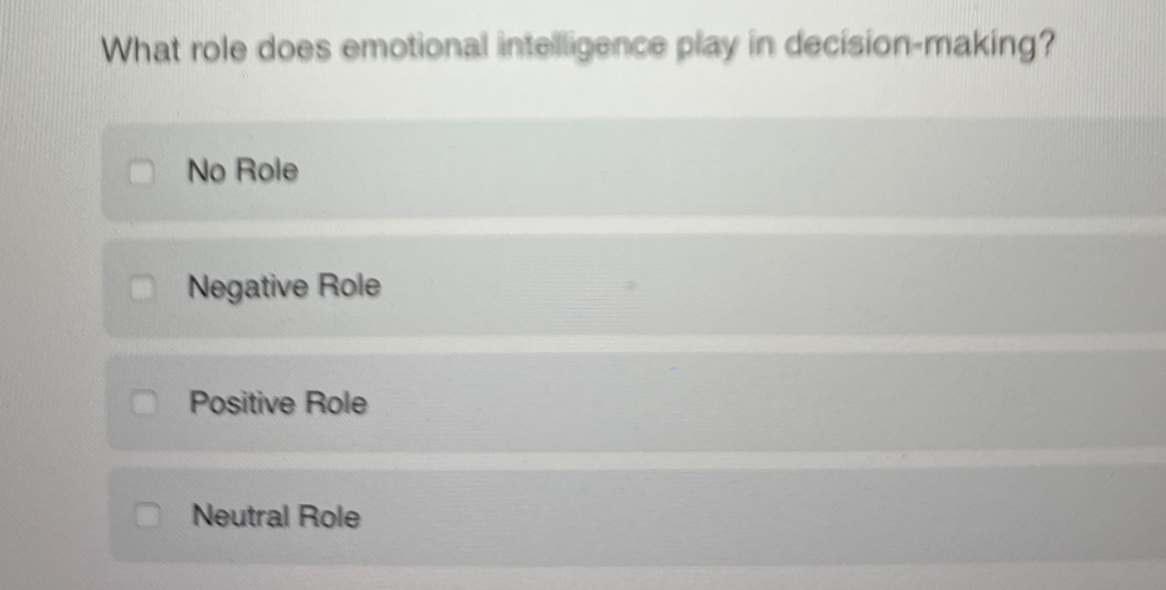  What role does emotional intelligence play in decision-making? No Role Negative