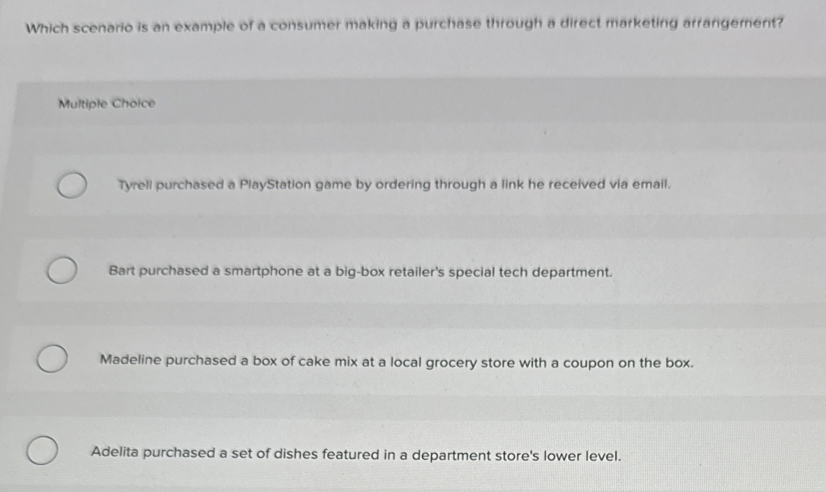  Which scenario is an example of a consumer making a purchase