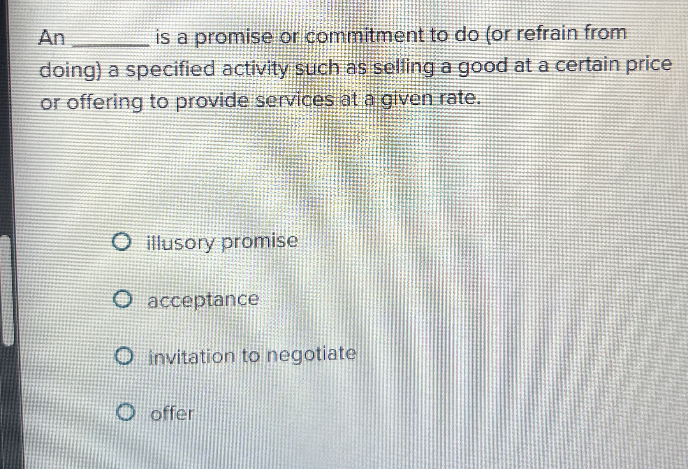 An q, is a promise or commitment to do (or refrain