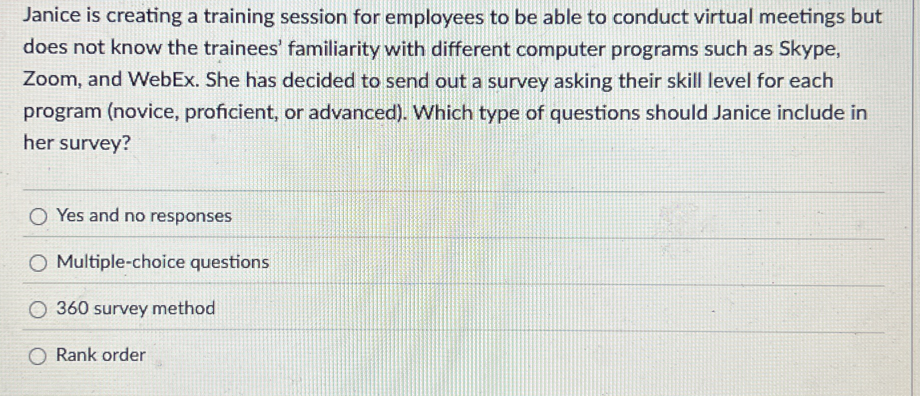  Janice is creating a training session for employees to be able