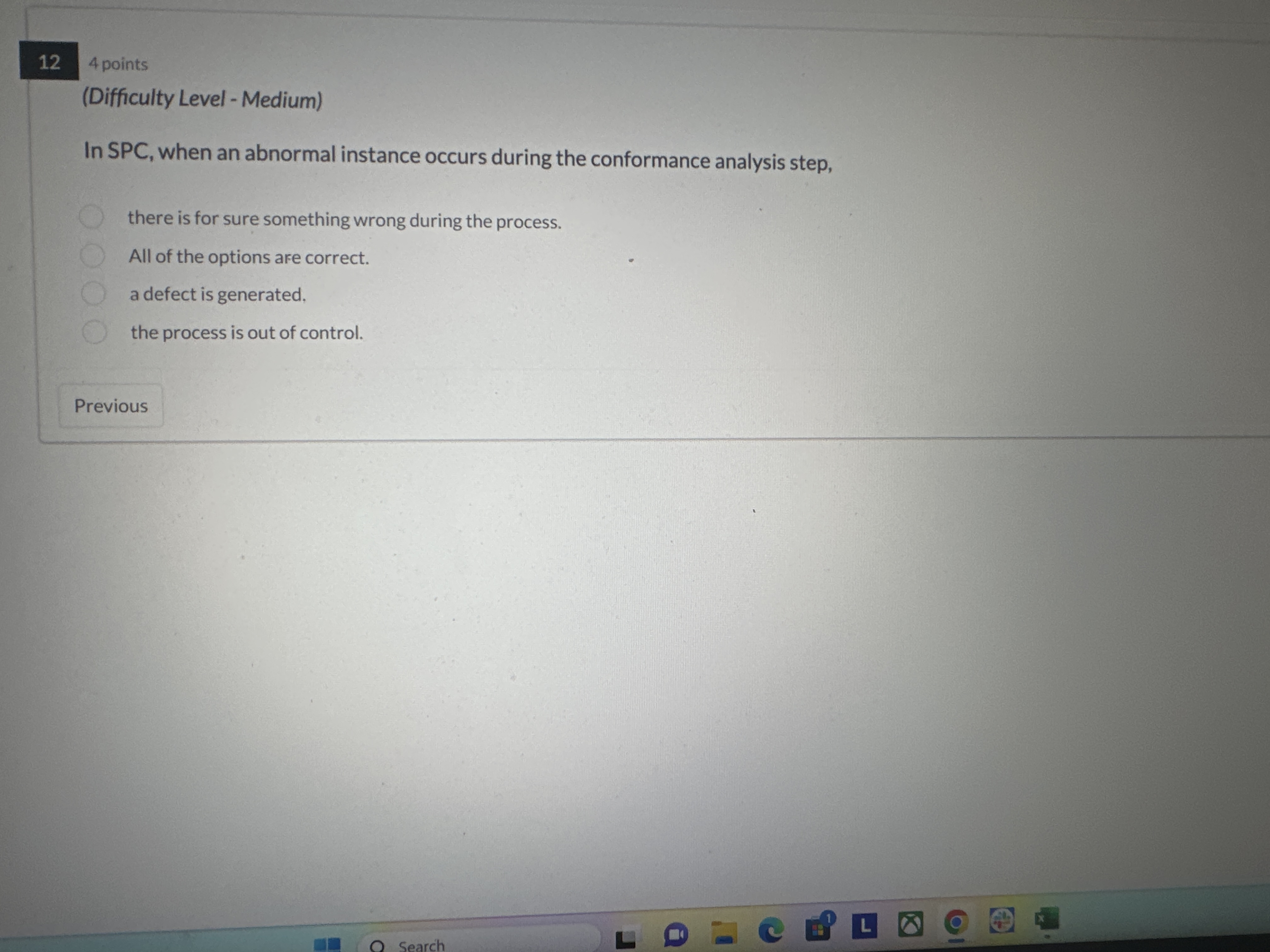  124 points (Difficulty Level - Medium) In SPC, when an abnormal