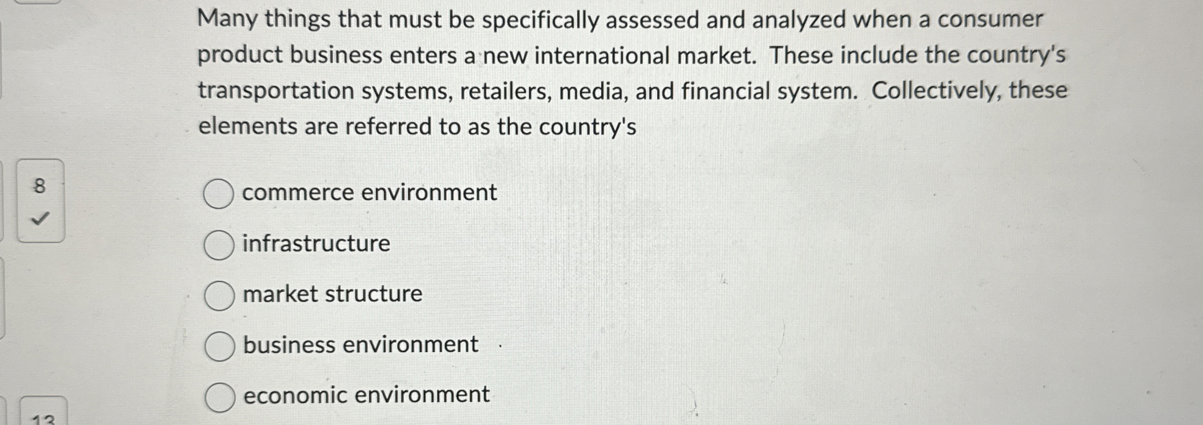  Many things that must be specifically assessed and analyzed when a