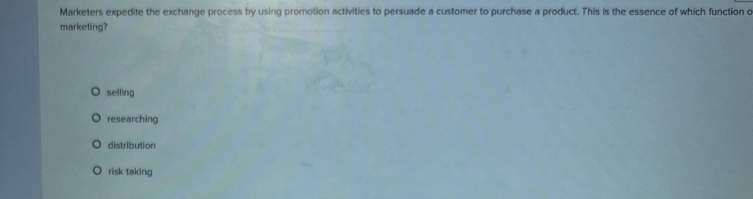  Marketers expedite the exchange process by using promotion activities to persuade
