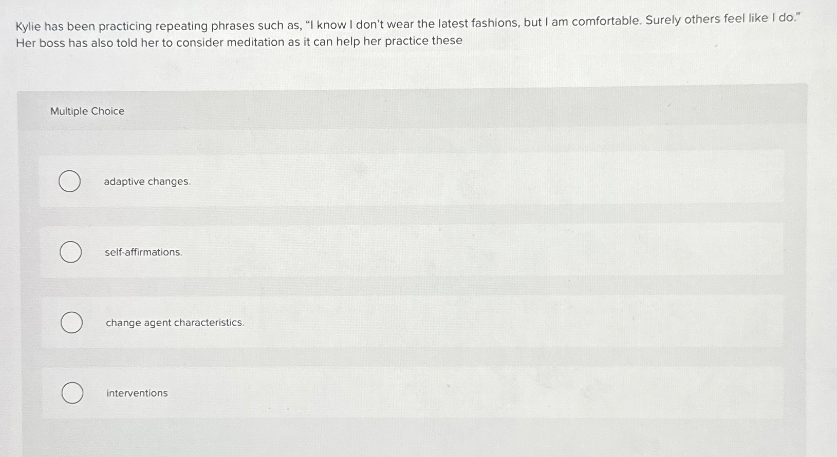  Kylie has been practicing repeating phrases such as, "I know I