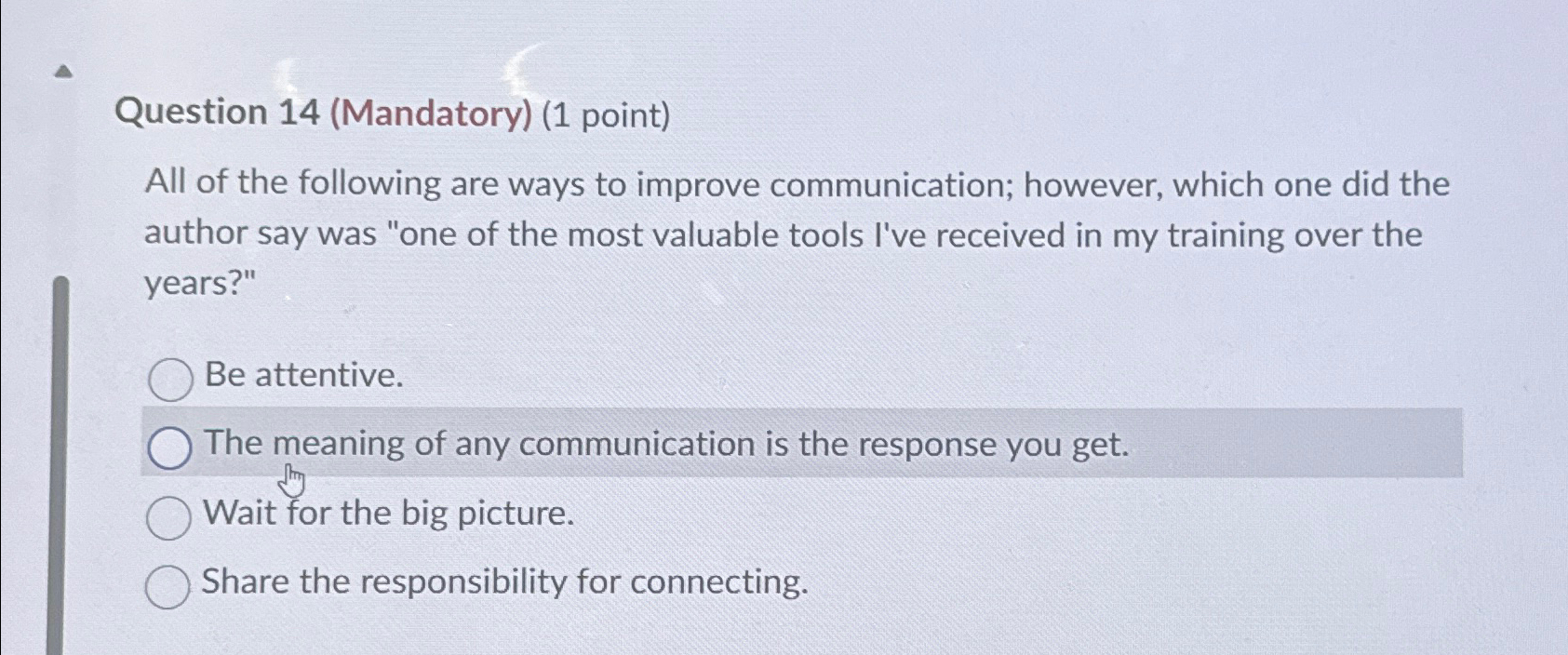  Question 14(Mandatory)(1 point) All of the following are ways to improve