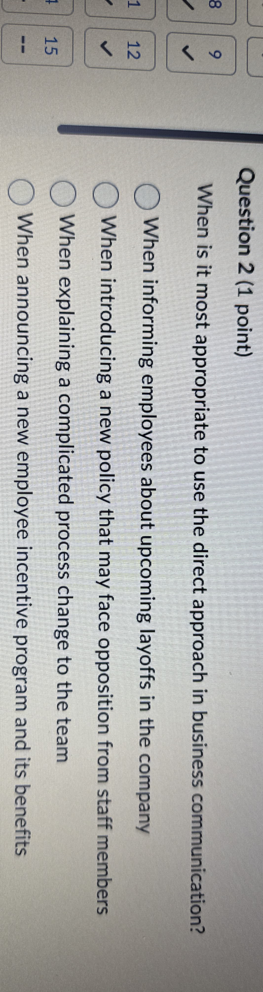  Question 2(1 point) When is it most appropriate to use the