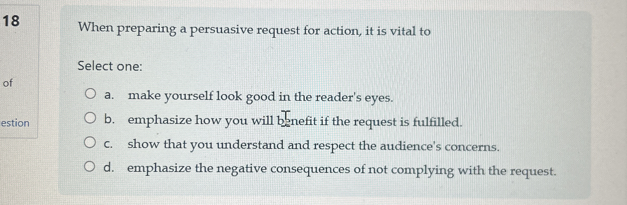  18 When preparing a persuasive request for action, it is vital