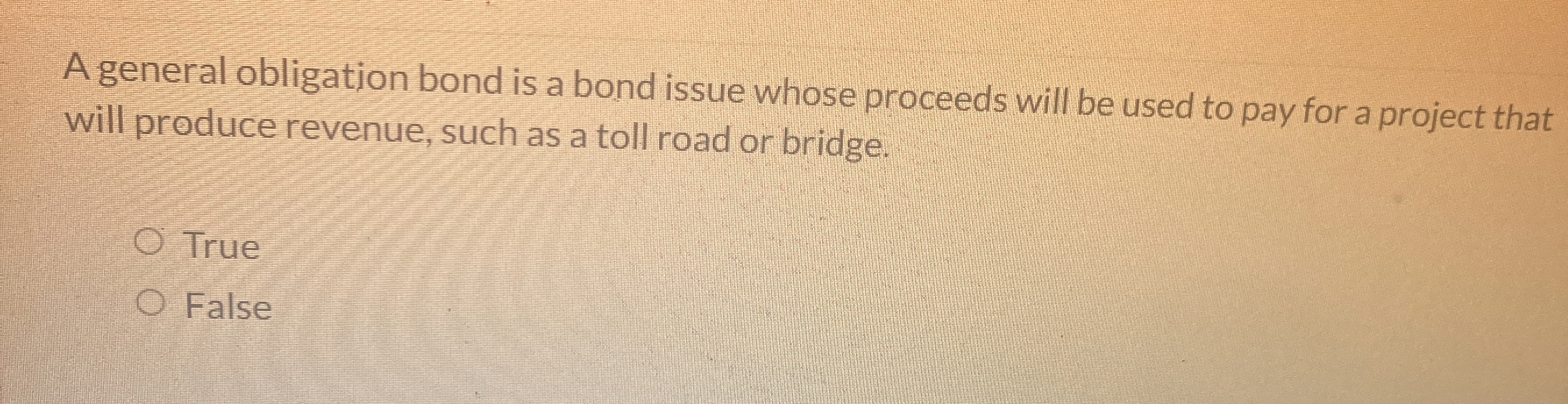  A general obligation bond is a bond issue whose proceeds will