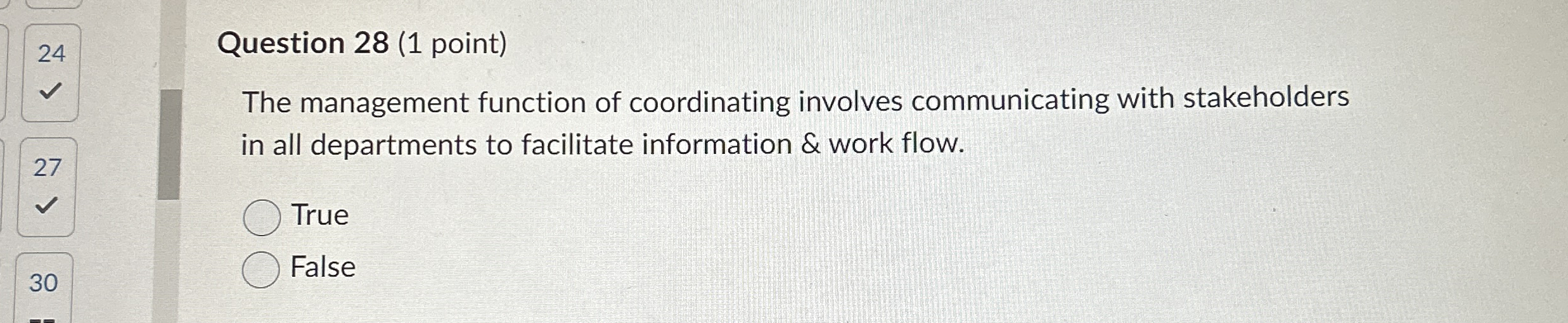  Question 28(1 point) The management function of coordinating involves communicating with
