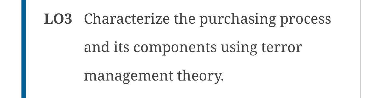  L03 Characterize the purchasing process and its components using terror management