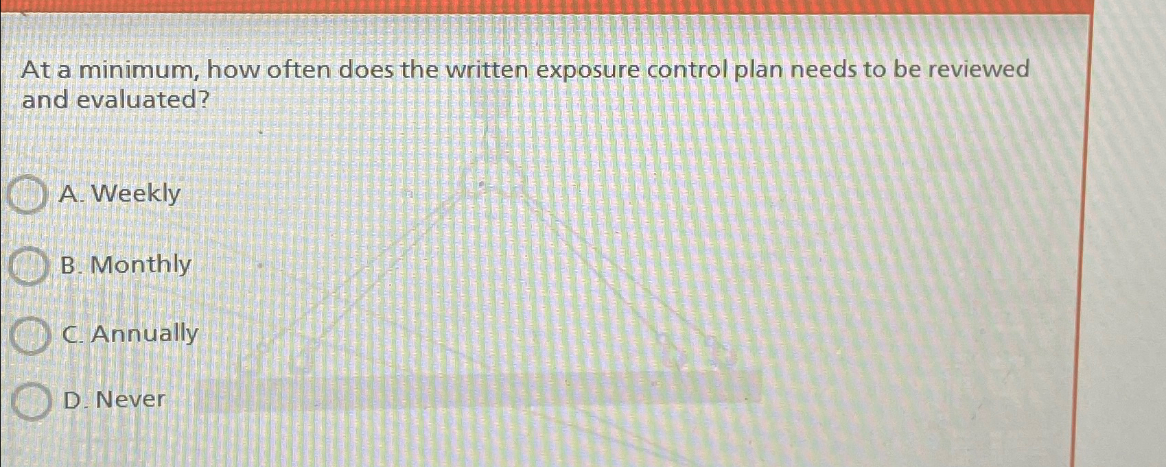  At a minimum, how often does the written exposure control plan