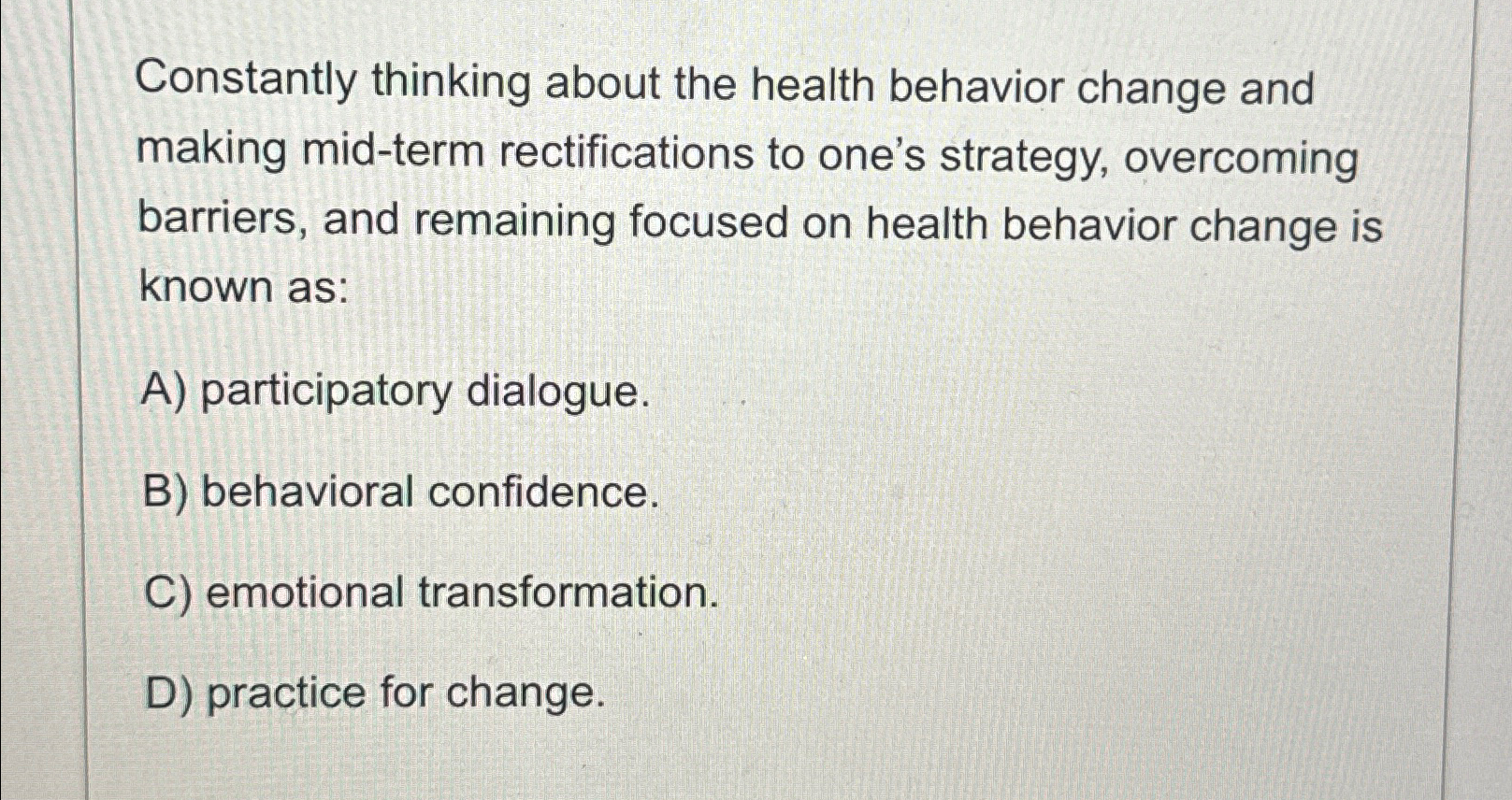  Constantly thinking about the health behavior change and making mid-term rectifications