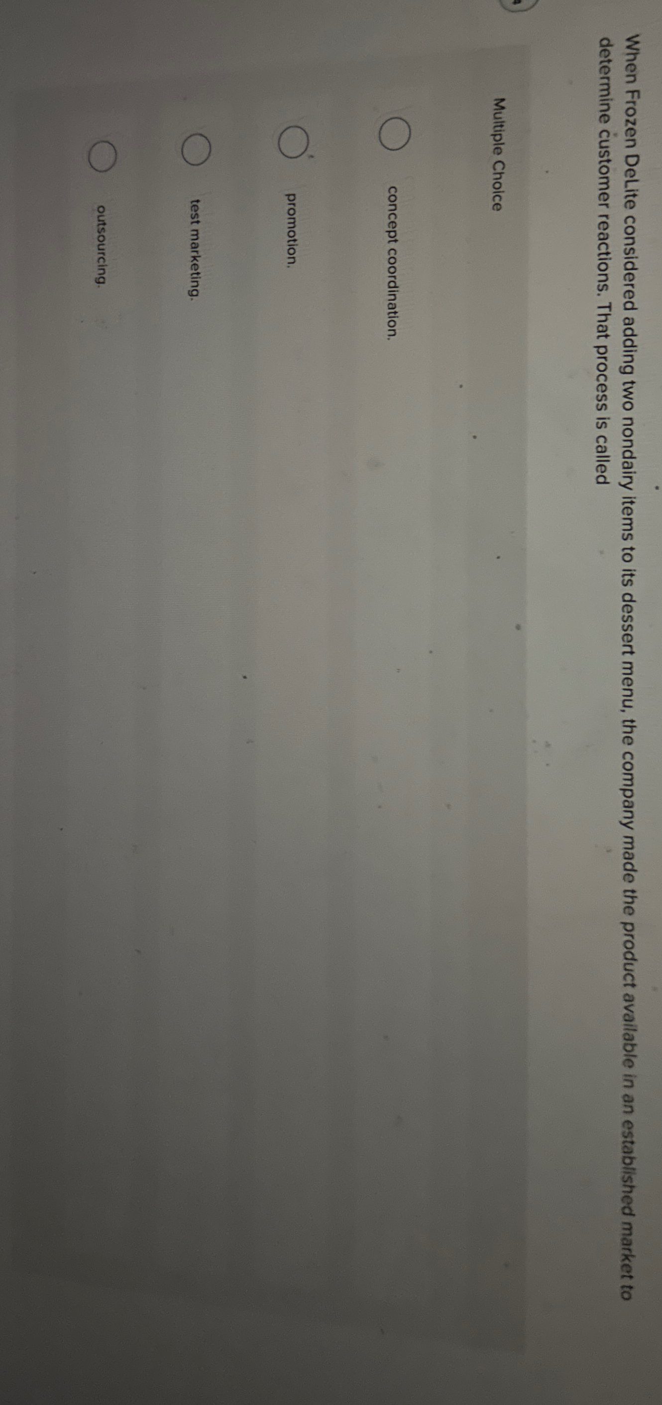  When Frozen DeLite considered adding two nondairy items to its dessert