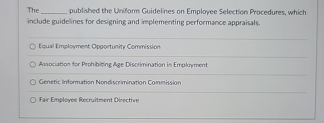  The q, published the Uniform Guidelines on Employee Selection Procedures, which
