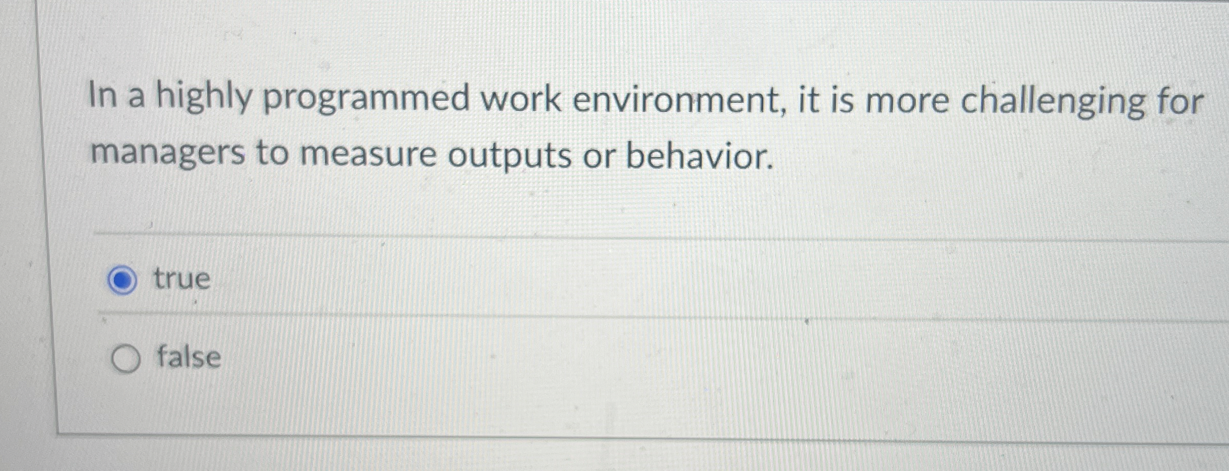  In a highly programmed work environment, it is more challenging for