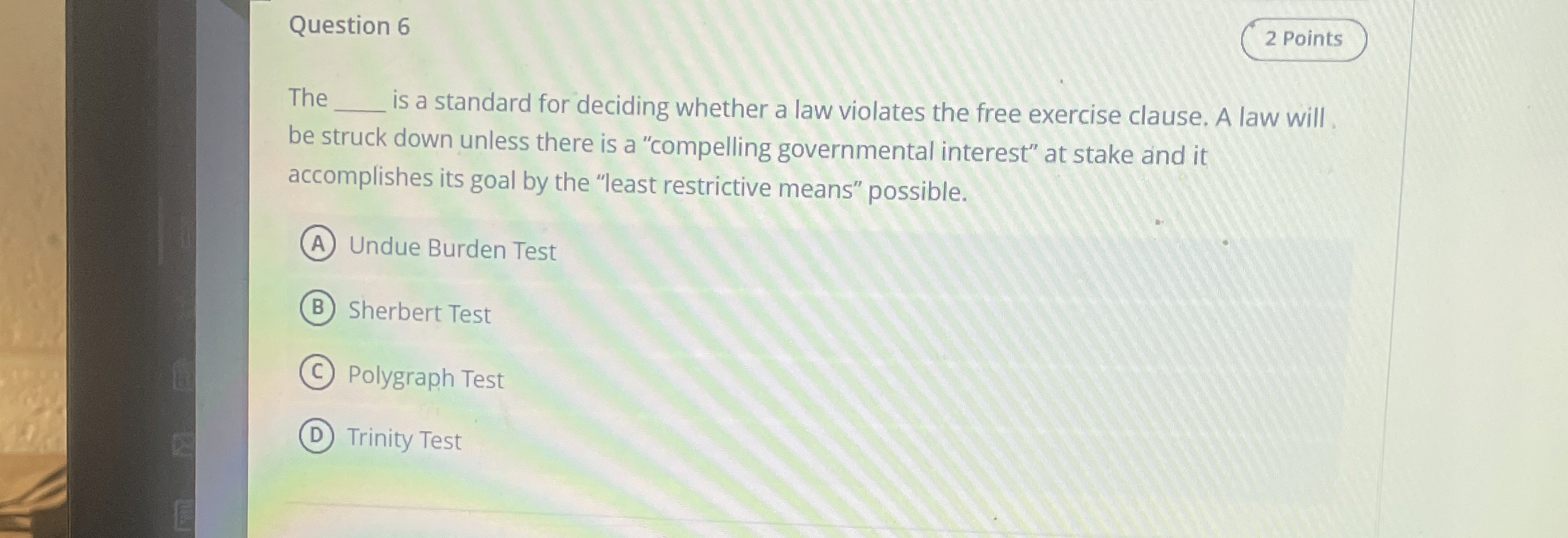  Question 6 2 Points The is a standard for deciding whether