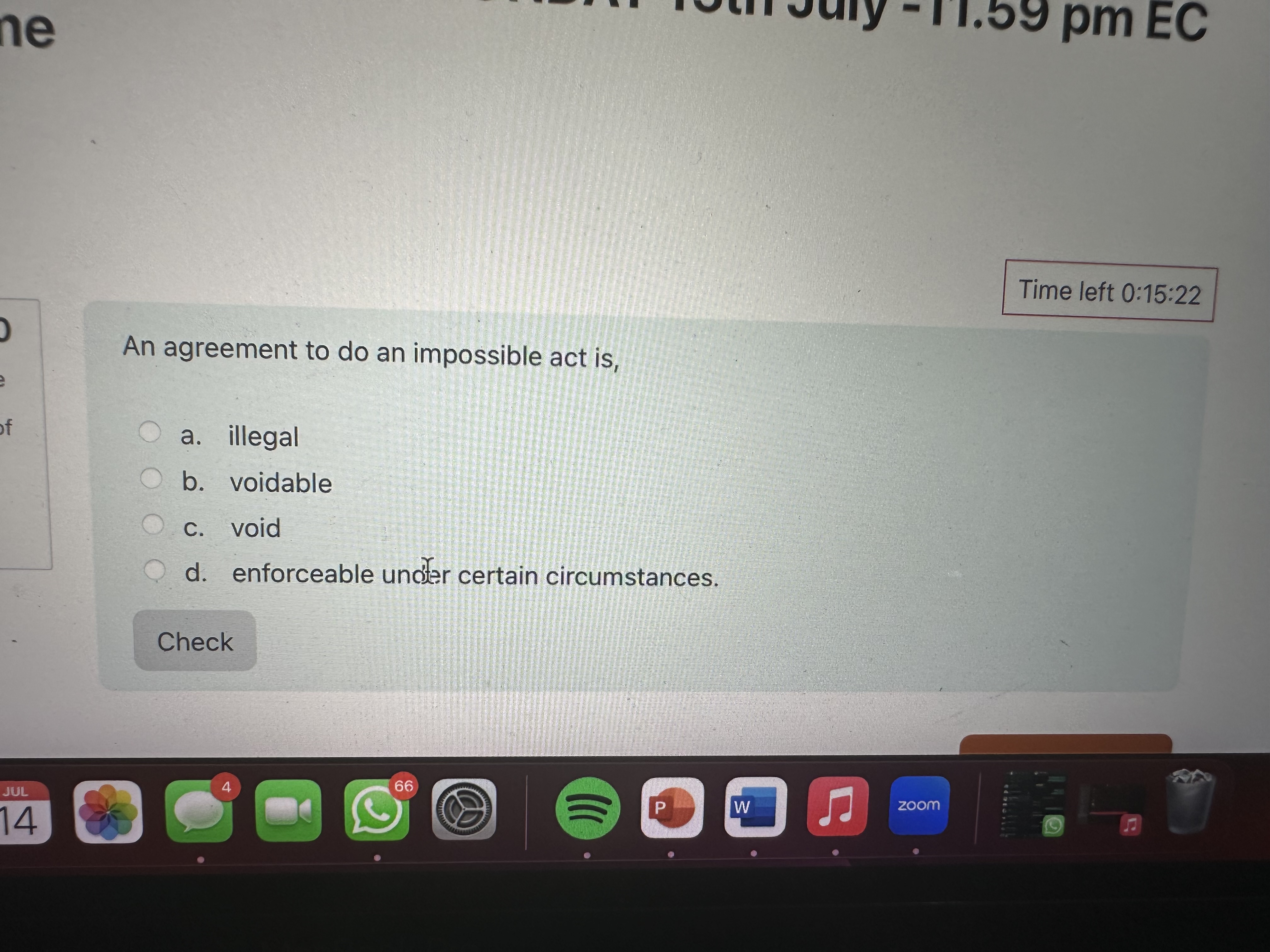  An agreement to do an impossible act is, a. illegal b.