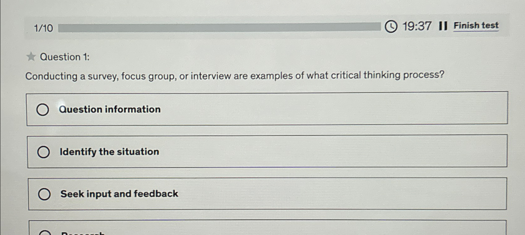  11019:37 Finish test Question 1: Conducting a survey, focus group, or