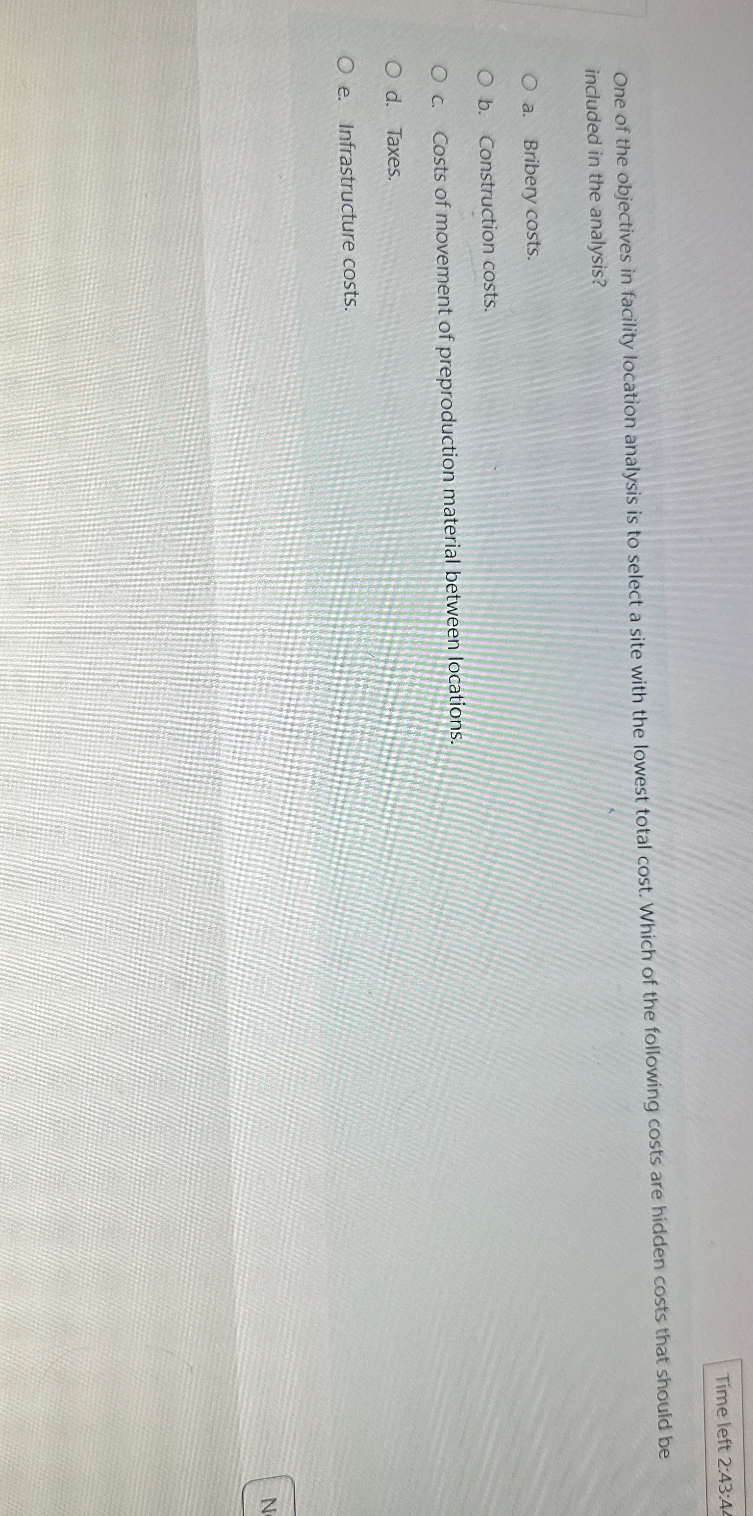  Time left 2:43:41 One of the objectives in facility location analysis