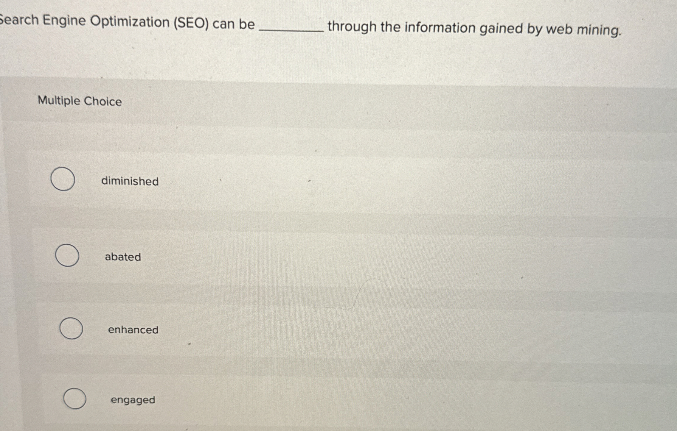  jearch Engine Optimization (SEO) can be through the information gained by