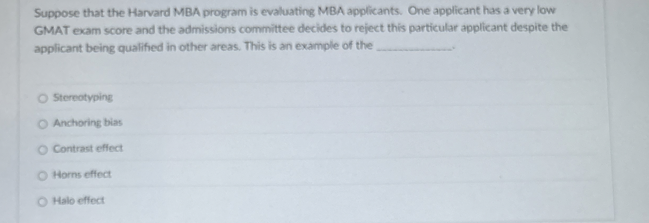  Suppose that the Harvard MBA program is evaluating MBA applicants. One