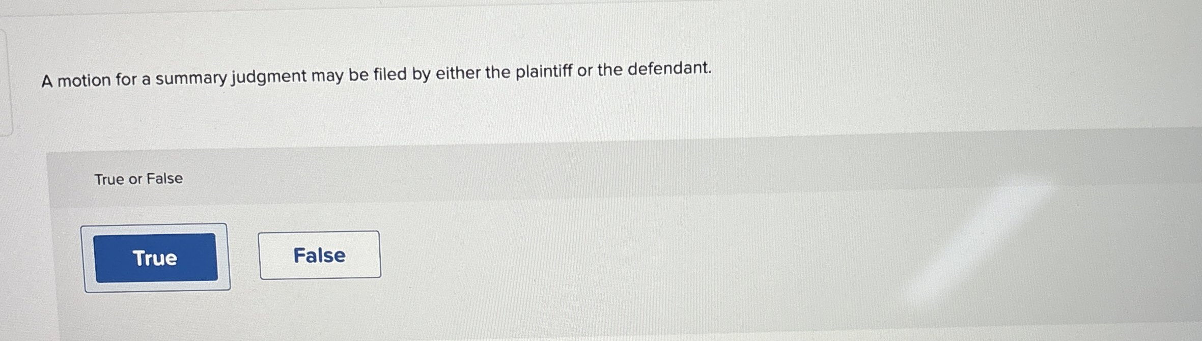  A motion for a summary judgment may be filed by either