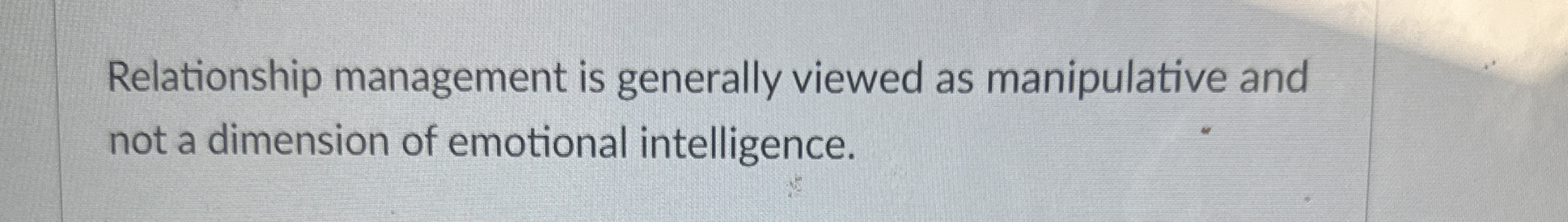  Relationship management is generally viewed as manipulative and not a dimension