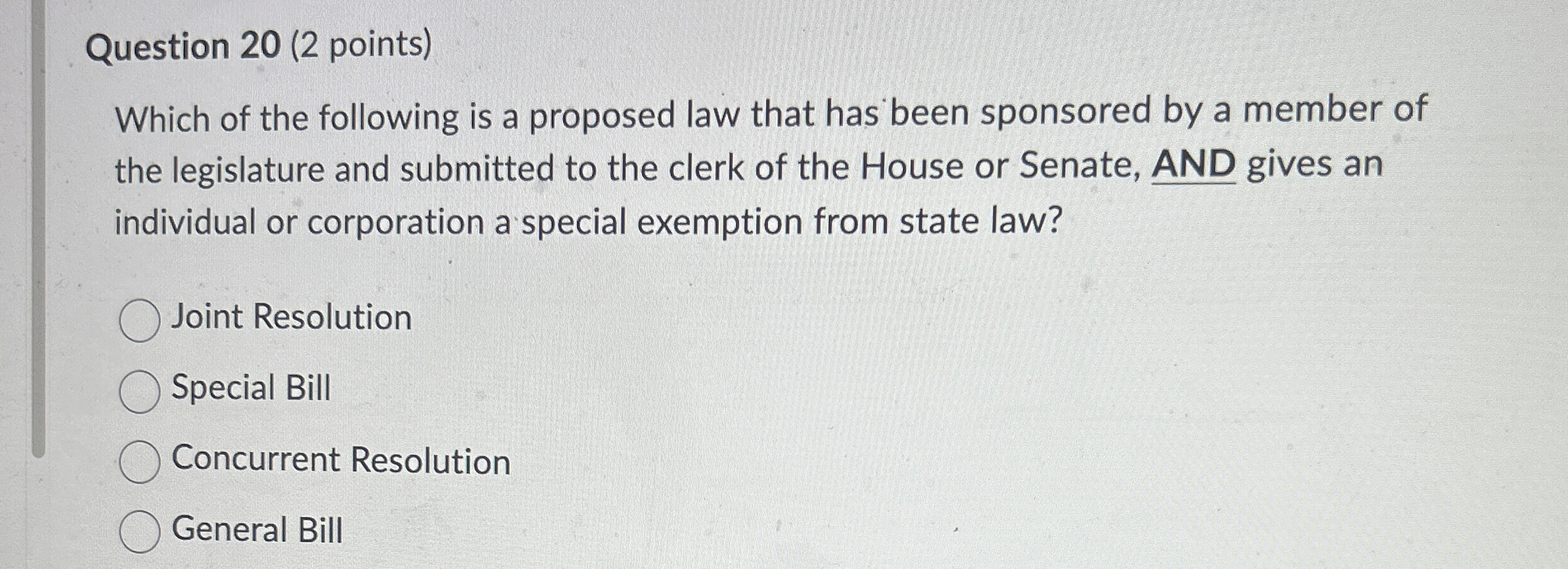  Question 20(2 points) Which of the following is a proposed law