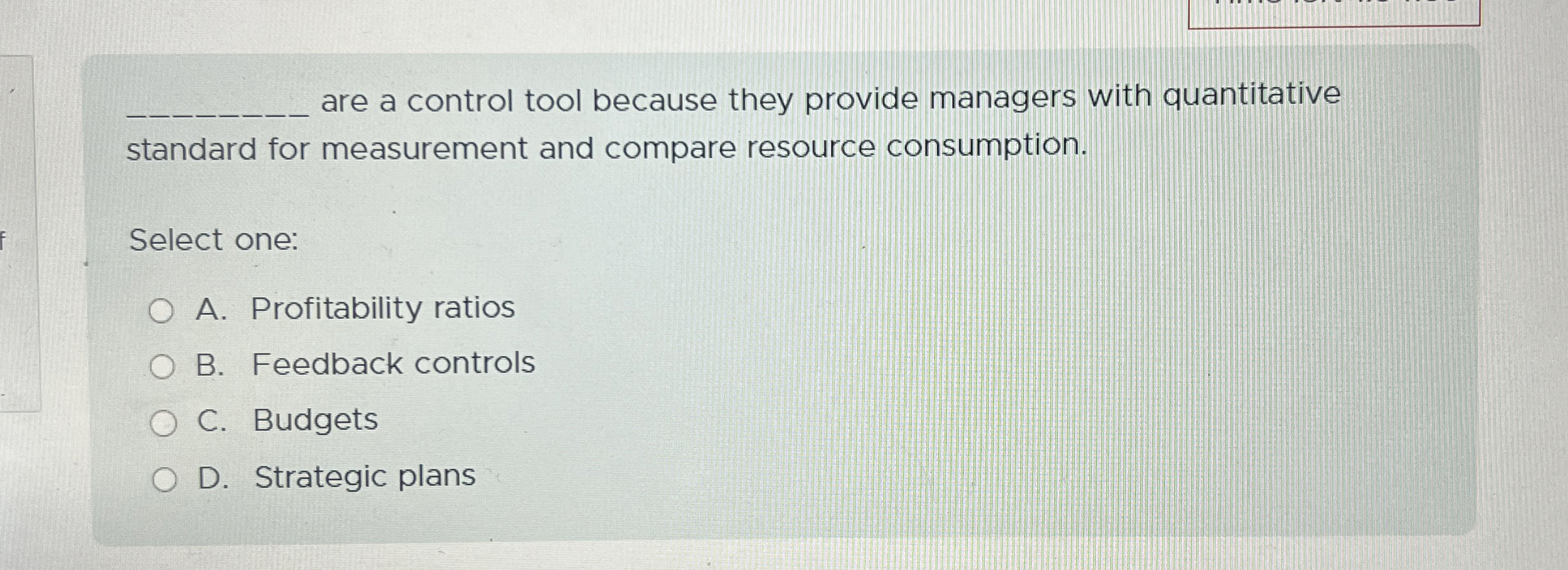  q, are a control tool because they provide managers with quantitative