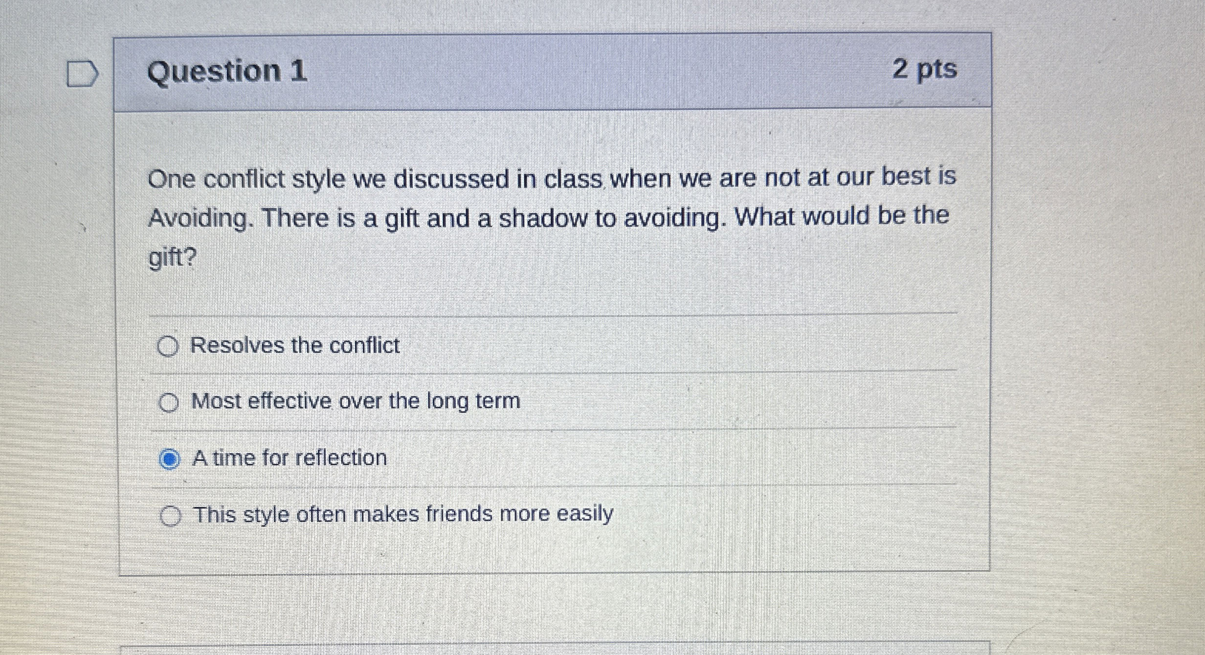  Question 1 One conflict style we discussed in class when we