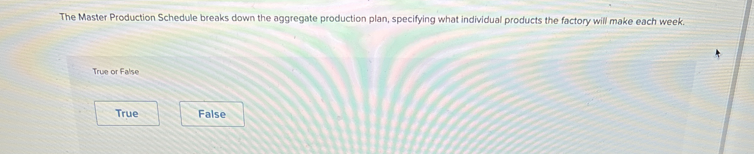  The Master Production Schedule breaks down the aggregate production plan, specifying
