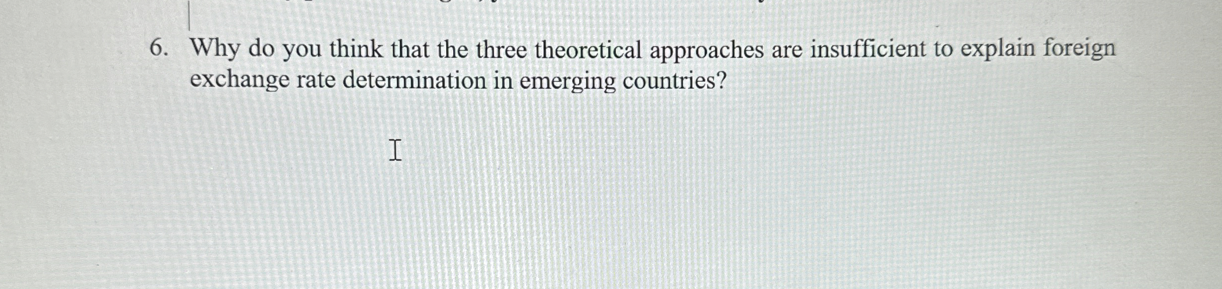  Why do you think that the three theoretical approaches are insufficient