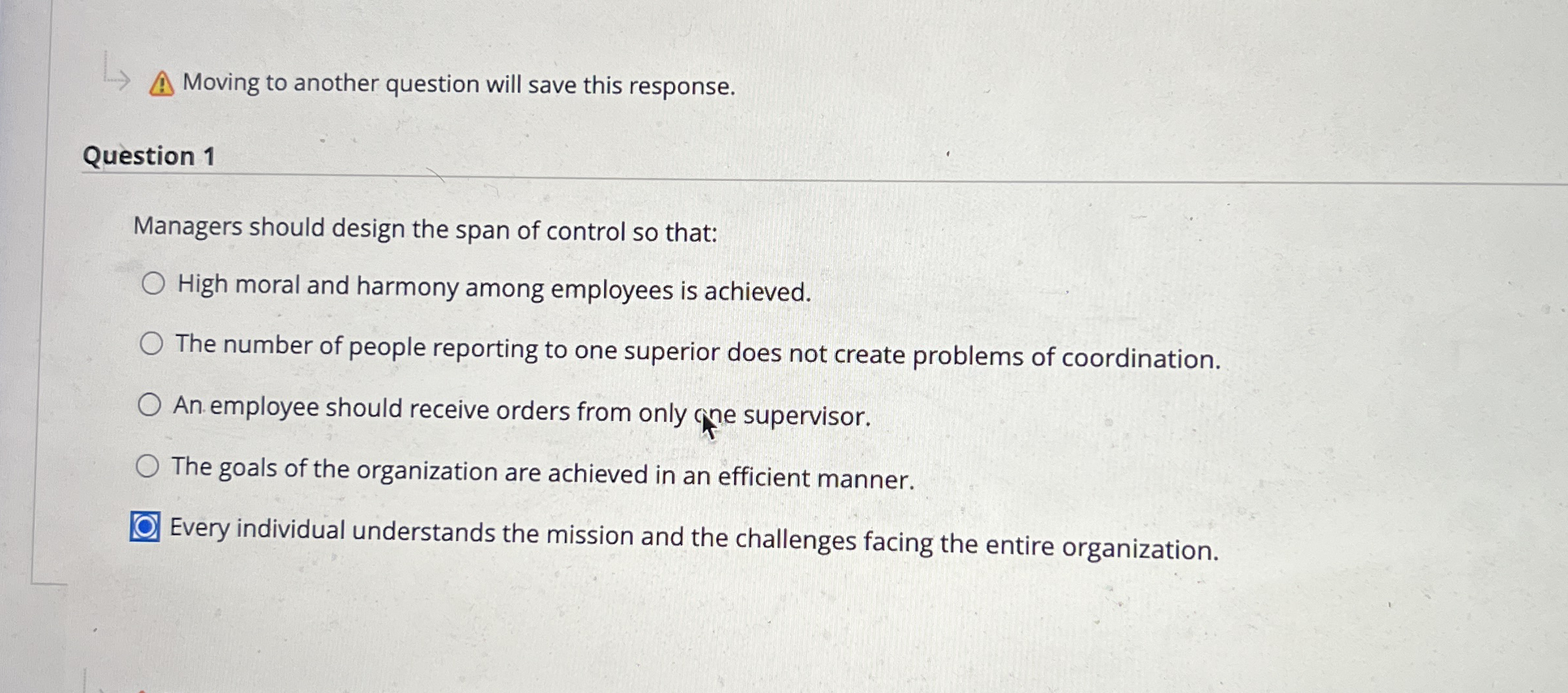  Moving to another question will save this response. Question 1 Managers